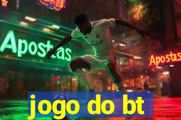 jogo do bt